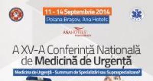 A XV- A CONFERINTA NATIONALA DE MEDICINA DE URGENTA 'Medicina de Urgenta: Summum de specializari sau supraspecializare?'