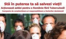 Sta in puterea ta sa salvezi vieti! Actioneaza astazi pentru o Romanie fara Tuberculoza! 