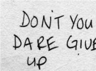 don't give up!